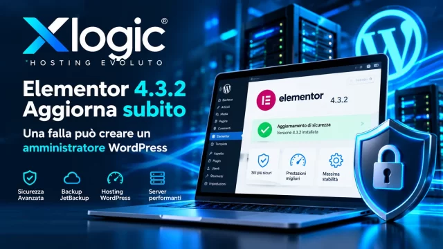 Elementor 4.3.2: aggiorna subito, una falla può creare un amministratore WordPress Elementor 4.3.2 aggiornamento di sicurezza WordPress contro vulnerabilità CSRF e possibile creazione di amministratori non autorizzati, con protezione hosting Xlogic