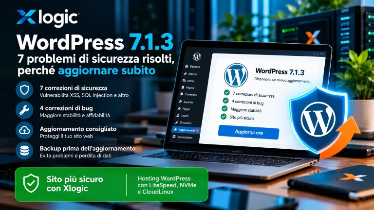 WordPress 7.1.3: 7 problemi di sicurezza risolti, perché aggiornare subito