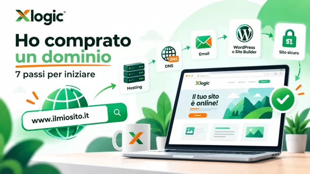 Ho comprato un dominio: adesso cosa devo fare? 7 passi semplici Ho comprato un dominio: 7 passi per configurare hosting, DNS, email, WordPress e certificato SSL e pubblicare il sito web con Xlogic.